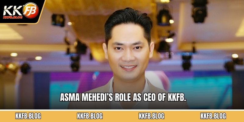 Asma Mehedi’s role as CEO of KKFB