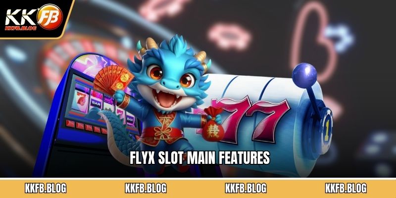FlyX slot main features