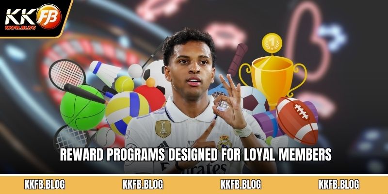 Reward programs designed for loyal members