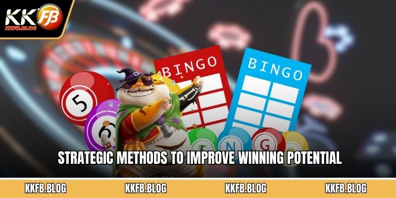 Strategic methods to improve winning potential