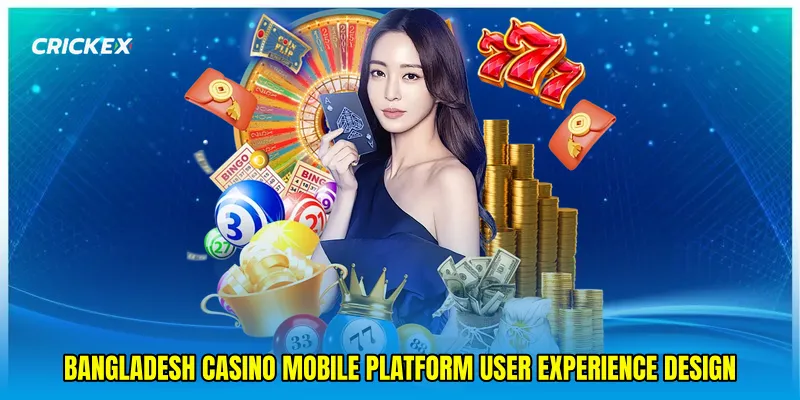 Bangladesh casino mobile platform User Experience Design