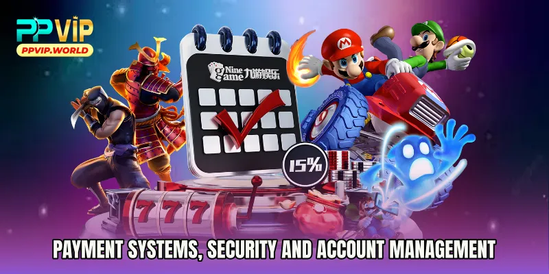 Payment Systems, Security and Account Management