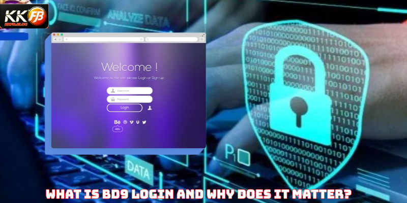 What is BD9 Login and Why Does It Matter?
