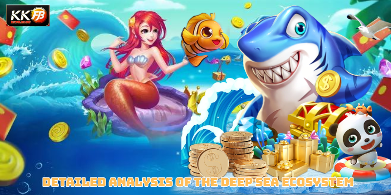 Detailed Analysis of the Deep Sea Ecosystem
